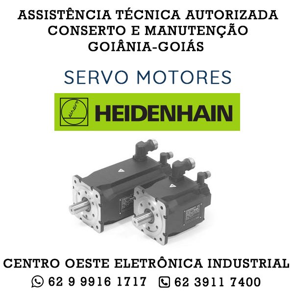 ASSISTÊNCIA TÉCNICA AUTORIZADA CONSERTO E MANUTENÇÃO SERVO MOTOR HEIDENHAIN GOIÂNIA GOIÁS