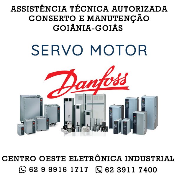 ASSISTÊNCIA TÉCNICA AUTORIZADA CONSERTO E MANUTENÇÃO SERVO MOTOR DANFOSS GOIÂNIA GOIÁS