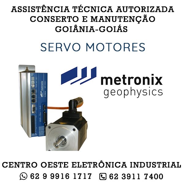 ASSISTÊNCIA TÉCNICA AUTORIZADA CONSERTO E MANUTENÇÃO SERVO MOTOR METRONIX GOIÂNIA GOIÁS