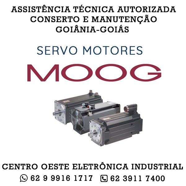 ASSISTÊNCIA TÉCNICA AUTORIZADA CONSERTO E MANUTENÇÃO SERVO MOTOR MOOG GOIÂNIA GOIÁS