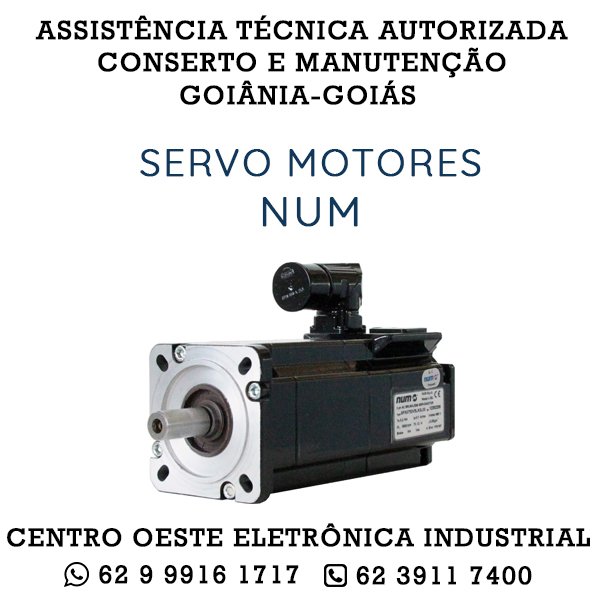 ASSISTÊNCIA TÉCNICA AUTORIZADA CONSERTO E MANUTENÇÃO SERVO MOTOR NUM GOIÂNIA GOIÁS