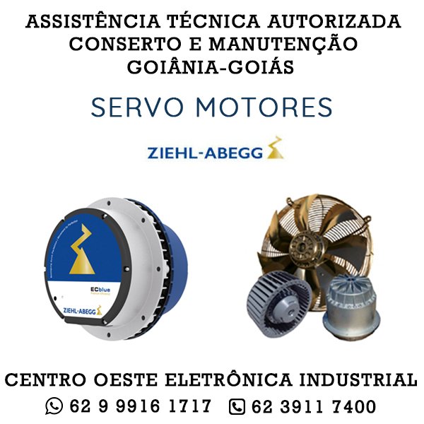 ASSISTÊNCIA TÉCNICA AUTORIZADA CONSERTO E MANUTENÇÃO SERVO MOTOR ZIEHL ABEGG GOIÂNIA GOIÁS 